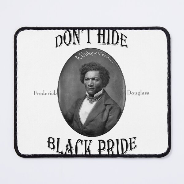 Item preview, Don't Hide Black Pride - Frederick Douglass designed and sold by UniqueCreator.
