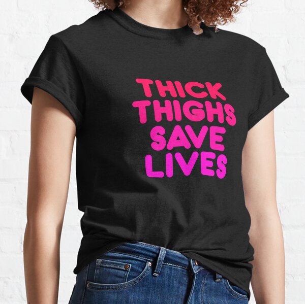 Thick Thighs Thin Patience T-shirt (Unisex) – Broken Society