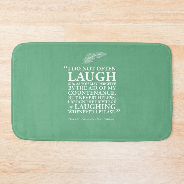 Item preview, Laugh Quote from The Three Musketeers by Alexandre Dumas designed and sold by GoodOldBooks.