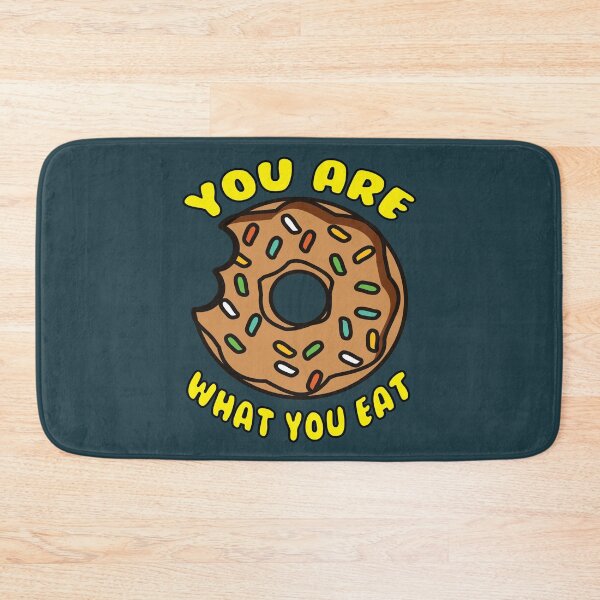 Item preview, You are what you eat designed and sold by Donutlovers.