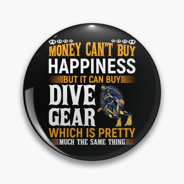Item preview, Money Can't Buy Happiness But It Can Buy Dive Gear designed and sold by Joxxio.