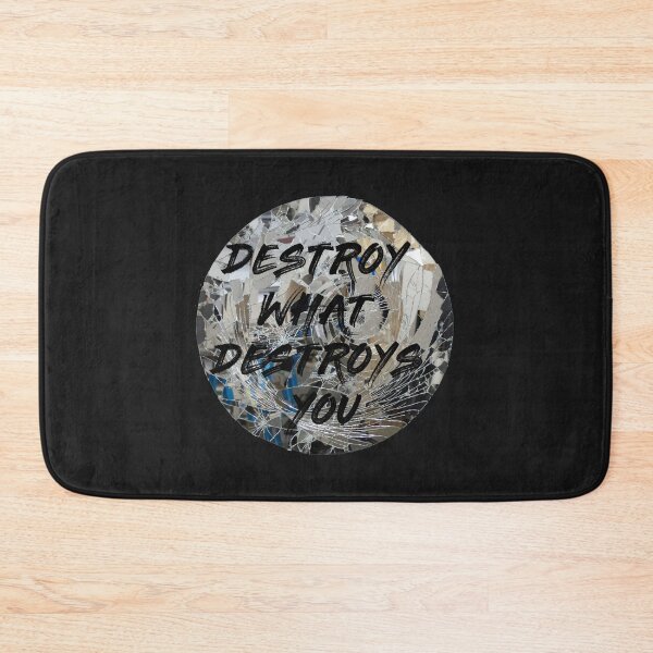 Item preview, Destroy what destroys you  designed and sold by AyoubShop55.