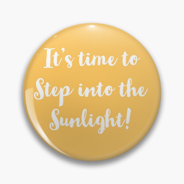 Item preview, It's Time to Step into the Sunlight! designed and sold by NonStopFlights.