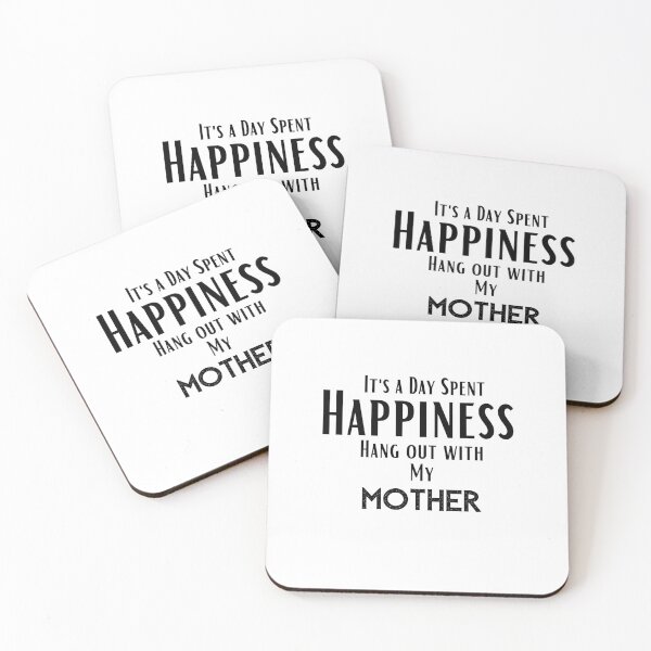 Item preview, funny mother quotes,Happines I'ts a day spent Hang out With my mother ,happy quotes designed and sold by behappysiempre.