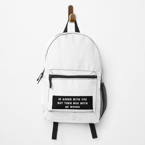Item preview, Id Agree With You But Then Wed Both Be Wrong designed and sold by HappyTeesCie Shop.
