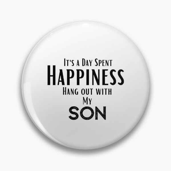 Item preview, funny son quotes,Happines I'ts a day spent Hang out With my son ,happy quotes designed and sold by behappysiempre.