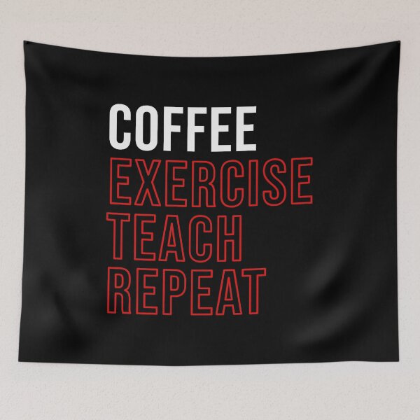 Item preview, Coffee Exercise Teach Repeat designed and sold by AllInCoffee.