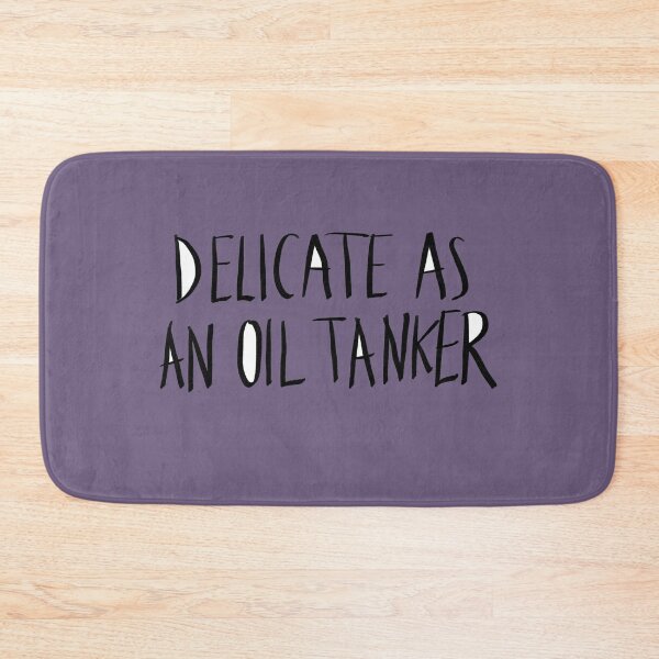 Item preview, Delicate as an oil tanker designed and sold by BrixtonWords.