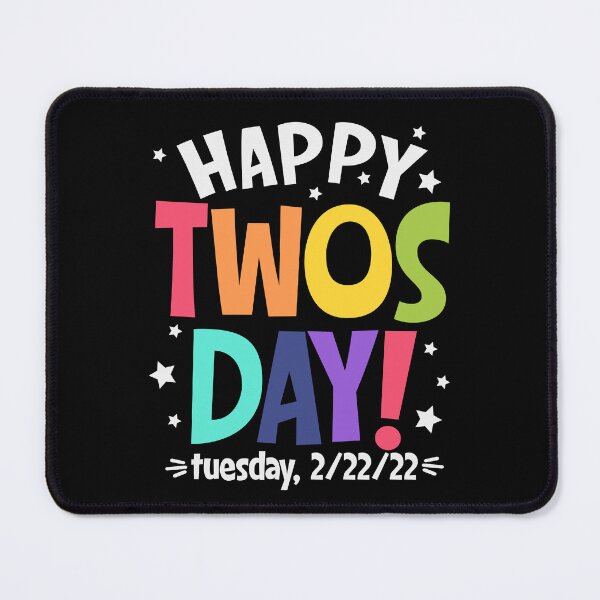 Item preview, Happy Twosday Tuesday 2-22-22 designed and sold by UniqueStylistic.