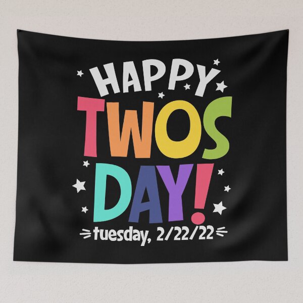 Item preview, Happy Twosday Tuesday 2-22-22 designed and sold by UniqueStylistic.