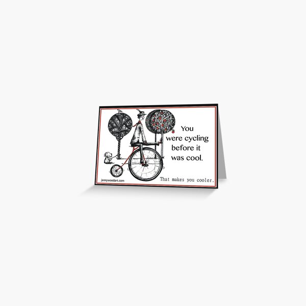 You were cycling before it was cool Greeting Card