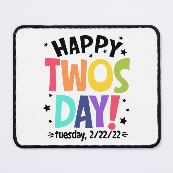 Item preview, Happy Twosday Tuesday 2-22-22 designed and sold by UniqueStylistic.