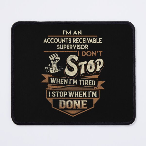 Item preview, Accounts Receivable Supervisor T Shirt - I Stop When Done Job Gift Item Tee designed and sold by natalinedk.