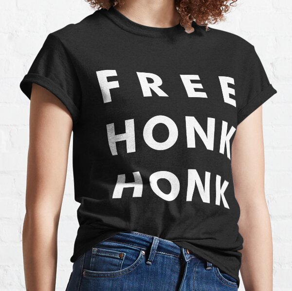 FREE HONK HONK Classic T-Shirt
