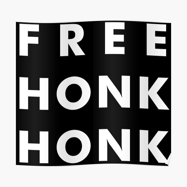 FREE HONK HONK Poster