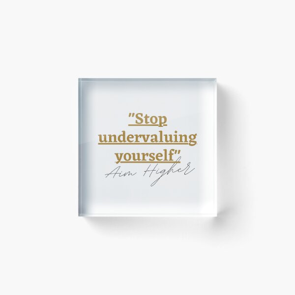 Item preview, "STOP UNDERVALUING YOURSELF" Aim Higher designed and sold by successmom.