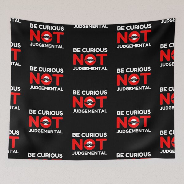 Item preview, Be Curious Not Judgemental designed and sold by AnnPrecious.