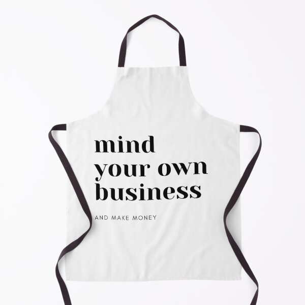 Item preview, mind your won business and make money designed and sold by AsaJin.