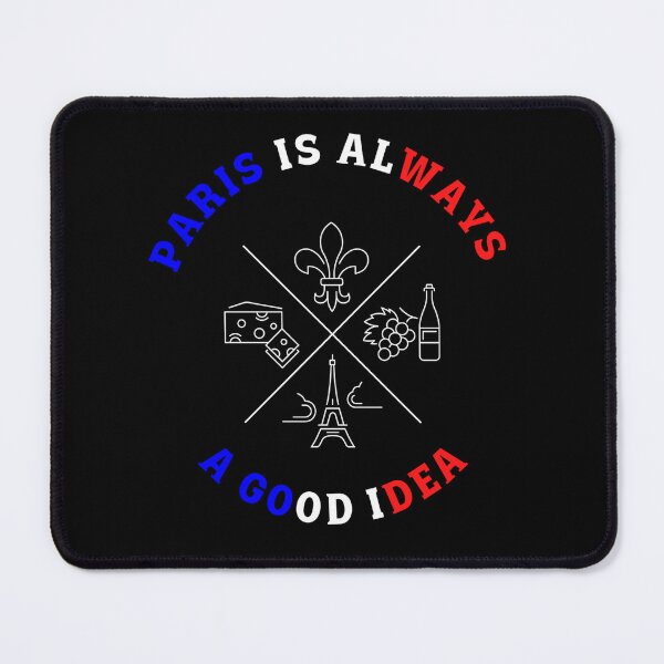 Item preview, Paris Is Always A Good Idea designed and sold by NineOneOne.