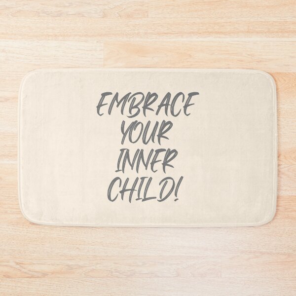 Item preview, Embrace Your Inner Child designed and sold by Bennymp.