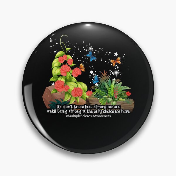 Item preview, We Don't Know How Strong We Multiple Sclerosis Awareness designed and sold by Dressed For  Duty.