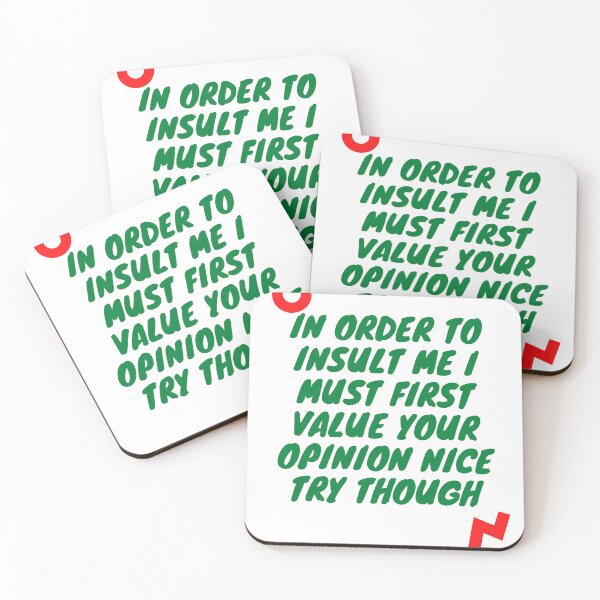 Item preview, In order to insult me I must first value your opinion nice try though , funny shirt designed and sold by Ssimo30.