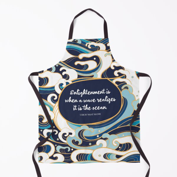 Item preview, Enlightenment is when a wave realizes it is the ocean. Thich Nhat Hanh designed and sold by StudioCitrine.