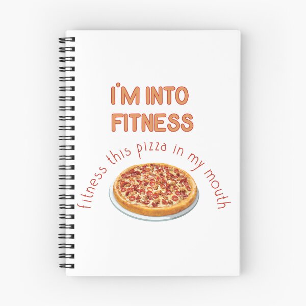 Item preview, I'm into fitness this pizza in my mouth designed and sold by Finde.