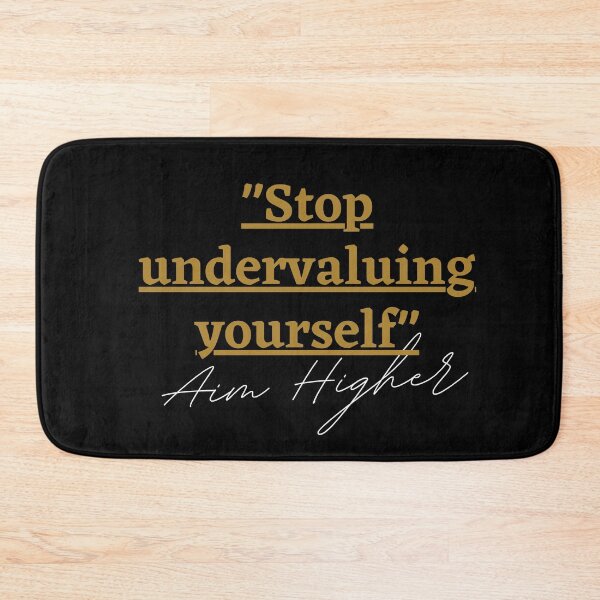 Item preview, "Stop undervaluing yourself" Aim Higher designed and sold by successmom.