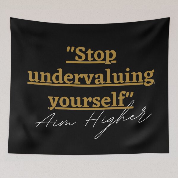 Item preview, "Stop undervaluing yourself" Aim Higher designed and sold by successmom.