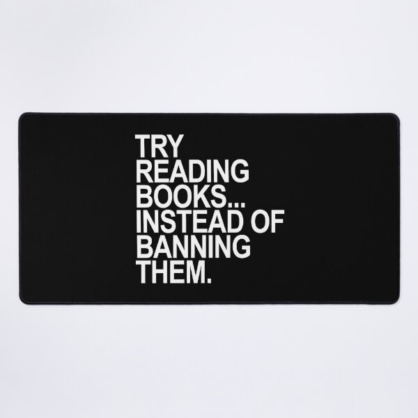 Item preview, Try Reading Books Books Instead of Banning Them (white text) designed and sold by Thelittlelord.