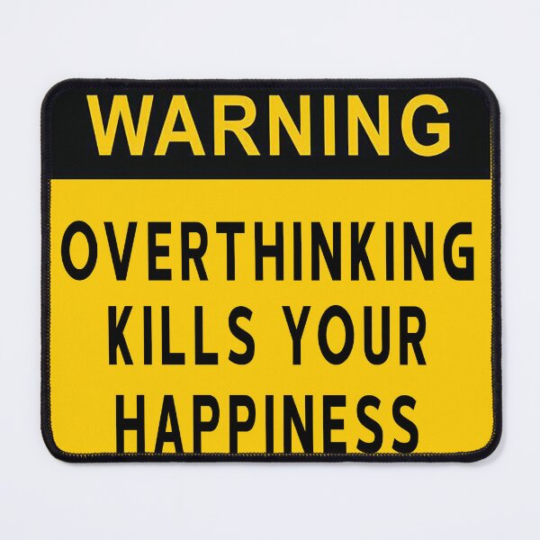 Item preview, Warning Overthinking Kills Your Happiness designed and sold by HappyArts90.