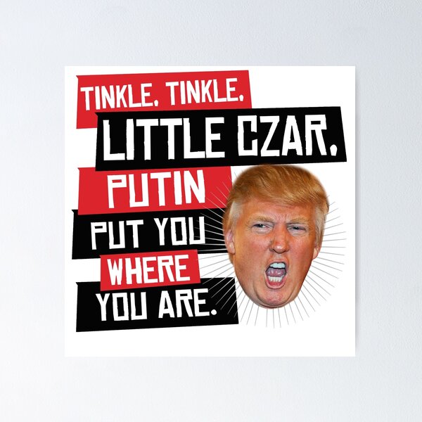 Item preview, Tinkle Tinkle Little Czar, Putin put you where you are designed and sold by partyfarty.