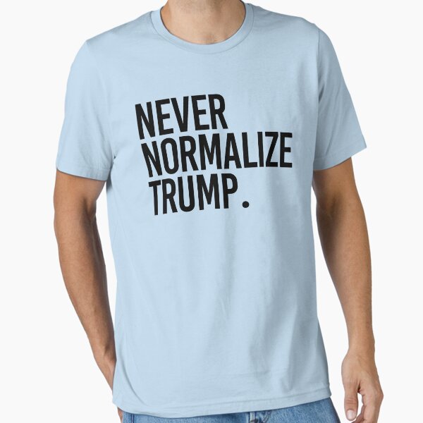 Vista previa del artículo con la obra «Nunca normalice a Trump», diseñado y vendido por partyfarty.