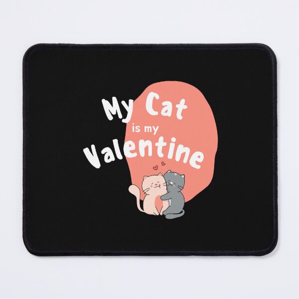 Item preview, My Cat is my Valentine designed and sold by OnTheTrend.