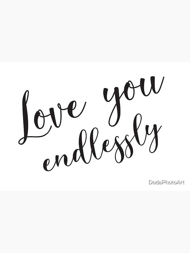 Love You Endlessly Art Board Print for Sale by DodaPhotoArt