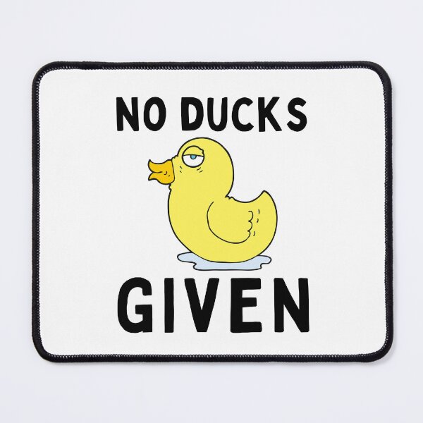 Item preview, Absolutely No Ducks Given | Funny I Don't Give a Duck | Cute Meme Duck | Sassy Duck | Funny Duck Meme designed and sold by MiaDelelai.