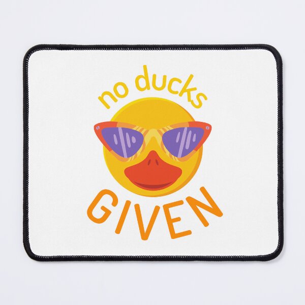 Item preview, Funny No Ducks Given | Funny I Don't Give a Duck | Duck with Sunglasses | Sassy Duck | Funny Duck Meme designed and sold by MiaDelelai.