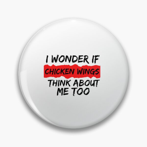 Item preview, I wonder if chicken wings think about me too funny gift for chicken wing lovers  designed and sold by STELLA-BRILANTE.