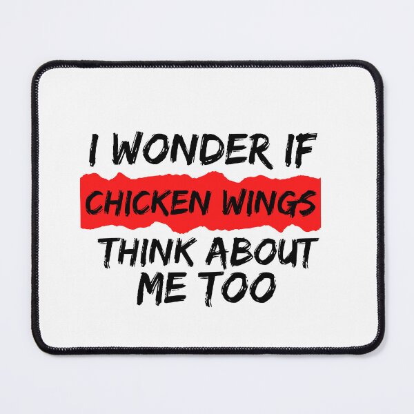 Item preview, I wonder if chicken wings think about me too funny gift for chicken wing lovers  designed and sold by STELLA-BRILANTE.