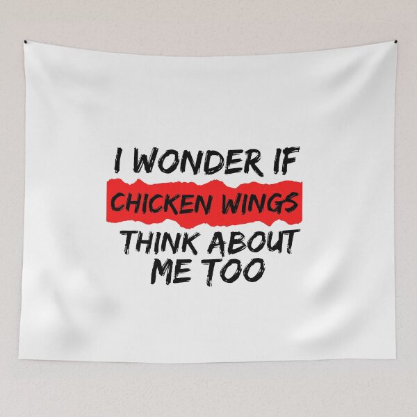 Item preview, I wonder if chicken wings think about me too funny gift for chicken wing lovers  designed and sold by STELLA-BRILANTE.