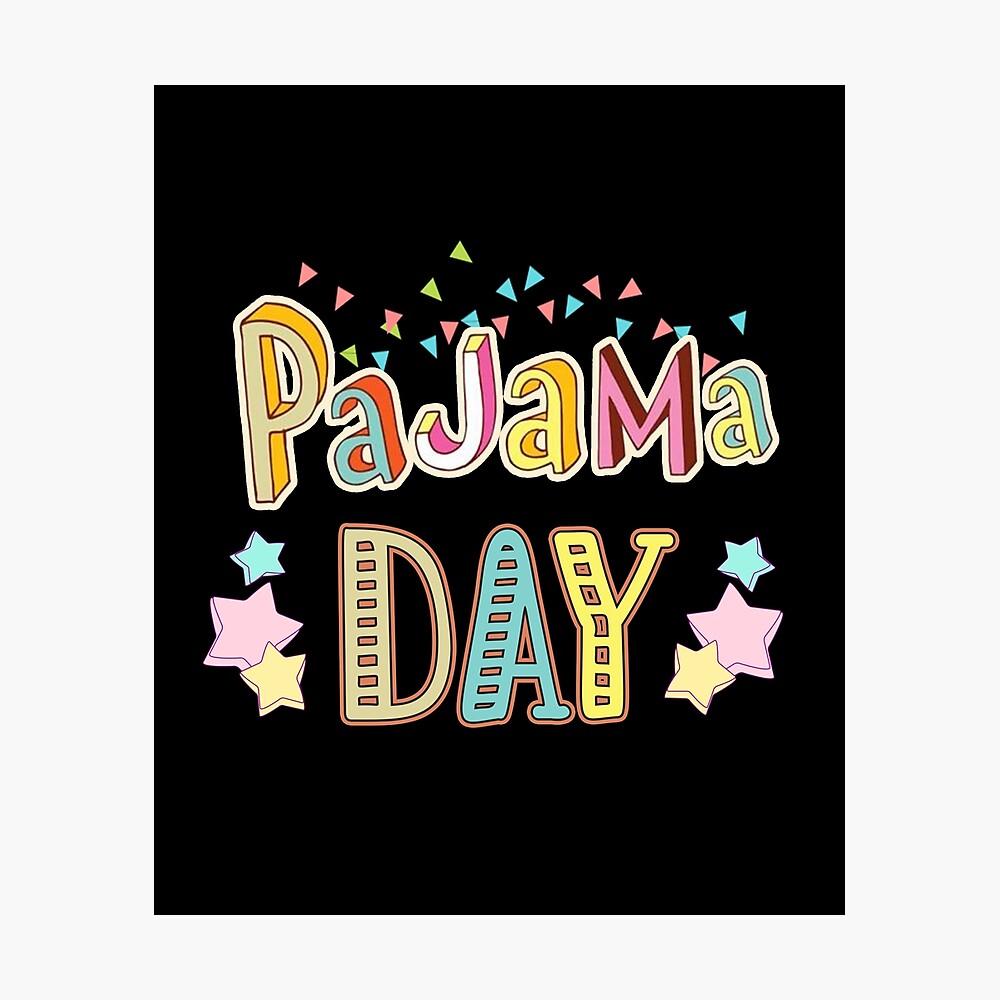 Pajama Day Poster ubicaciondepersonas.cdmx.gob.mx