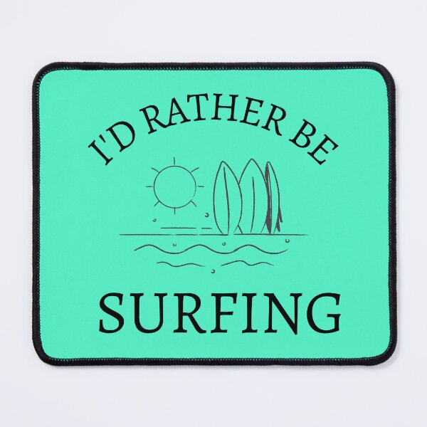 Item preview, I'd Rather Be Surfing designed and sold by NerdGrrl.