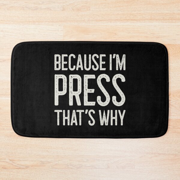 Item preview, Because I’m Press That’s Why Funny Personalized Name designed and sold by MariosNydras.