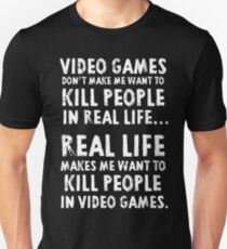 Real Life makes me wanna Unisex T-Shirt