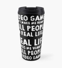 Real Life makes me wanna Travel Mug