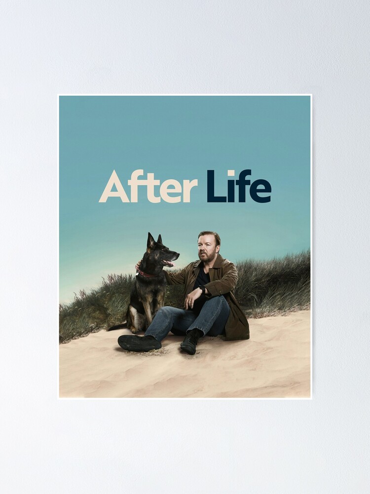 "Ricky gervais afterlife" Poster by Kayous | Redbubble