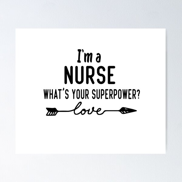 Item preview, nurses, I'm a nurse What's your Superpower?present for nurse mom designed and sold by Picolo25.