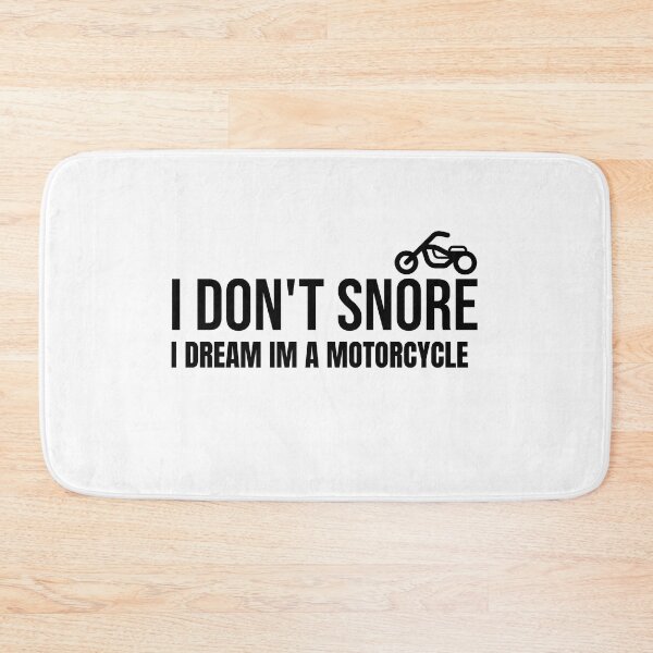 Item preview, I dont snore i dream im a motorcycle designed and sold by Light79.