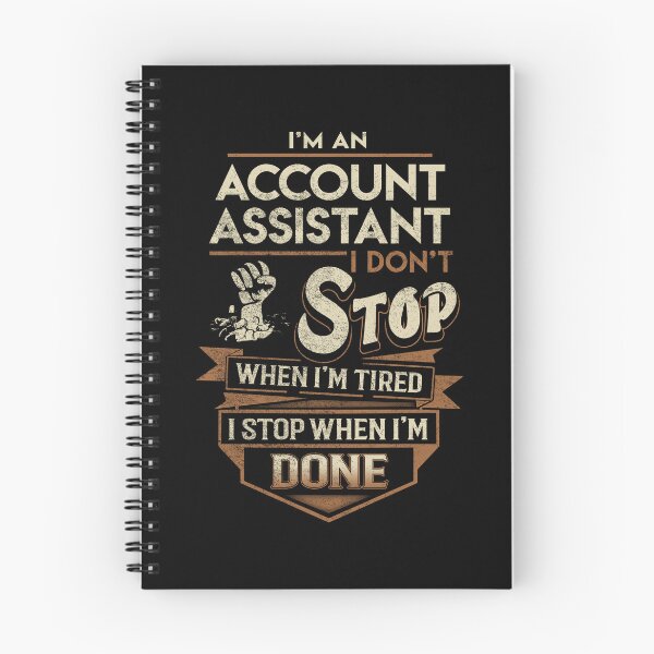 Artikelvorschau, Account Assistant T-Shirt - Ich höre auf, wenn Job-Geschenkartikel-T-Stück erledigt ist entworfen und verkauft von natalinedk.